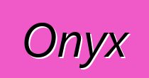 Onyx