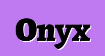 Onyx