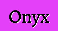 Onyx