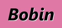 Bobin