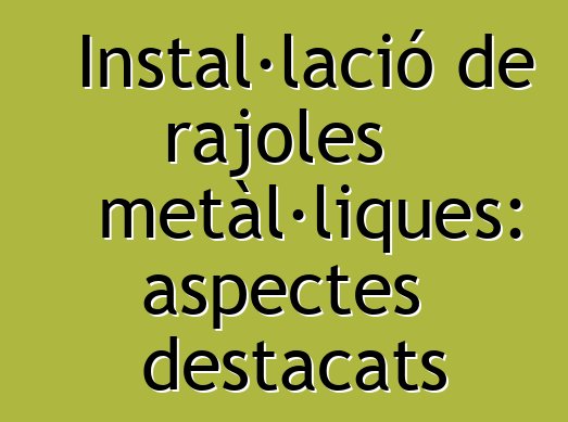 Instal·lació de rajoles metàl·liques: aspectes destacats