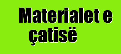 Materialet e çatisë