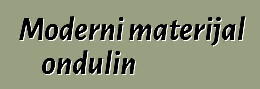 Moderni materijal ondulin