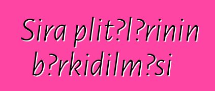 Sıra plitələrinin bərkidilməsi