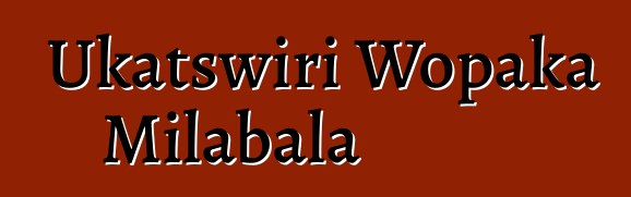 Ukatswiri Wopaka Milabala