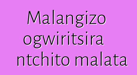 Malangizo ogwiritsira ntchito malata