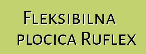 Fleksibilna pločica Ruflex