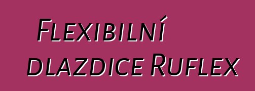 Flexibilní dlaždice Ruflex