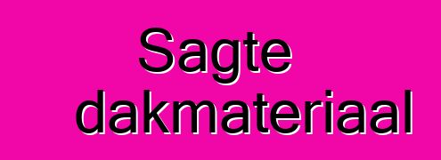 Sagte dakmateriaal