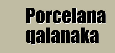 Porcelana qalanaka