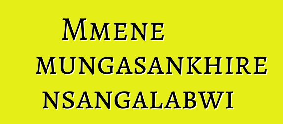 Mmene mungasankhire nsangalabwi