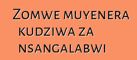 Zomwe muyenera kudziwa za nsangalabwi