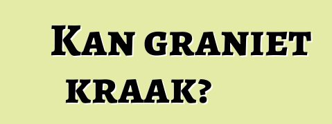 Kan graniet kraak?