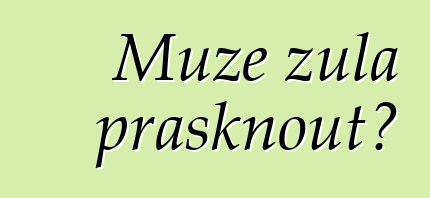 Může žula prasknout?