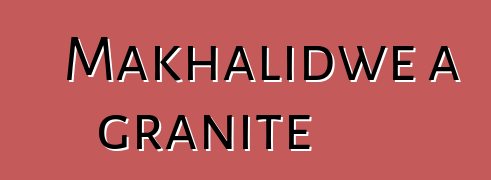 Makhalidwe a granite