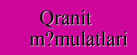 Qranit məmulatları