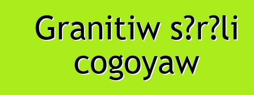 Granitiw sɔrɔli cogoyaw