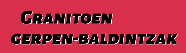 Granitoen agerpen-baldintzak