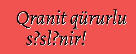 Qranit qürurlu səslənir!