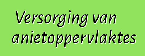 Versorging van granietoppervlaktes