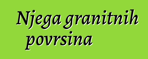 Njega granitnih površina