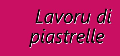 Lavoru di piastrelle