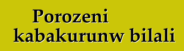 Porozɛni kabakurunw bilali