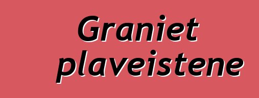 Graniet plaveistene