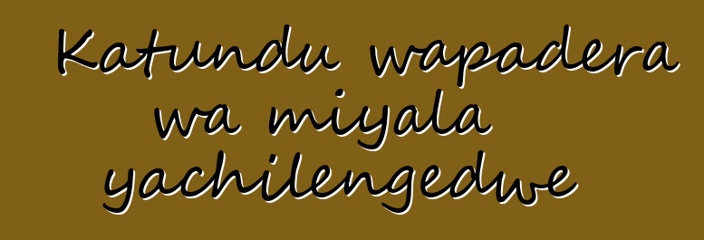 Katundu wapadera wa miyala yachilengedwe