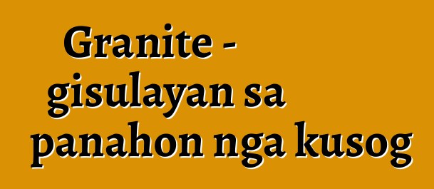 Granite - gisulayan sa panahon nga kusog