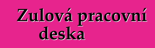 Žulová pracovní deska