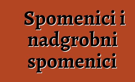 Spomenici i nadgrobni spomenici