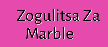 Zogulitsa Za Marble