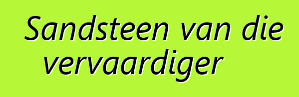 Sandsteen van die vervaardiger