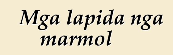 Mga lapida nga marmol