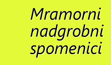 Mramorni nadgrobni spomenici