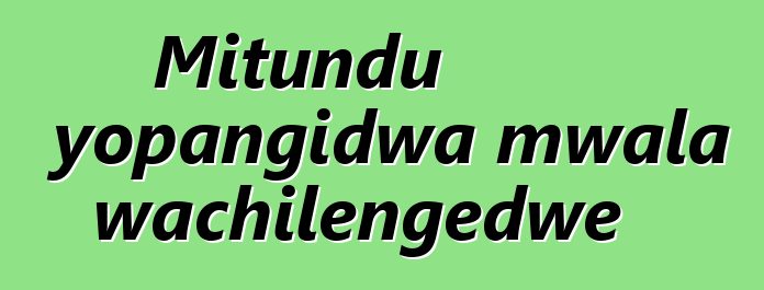 Mitundu yopangidwa mwala wachilengedwe