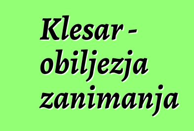 Klesar - obilježja zanimanja