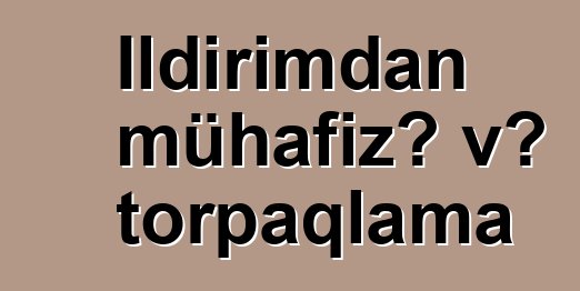 İldırımdan mühafizə və torpaqlama