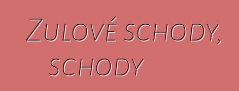 Žulové schody, schody