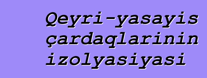 Qeyri-yaşayış çardaqlarının izolyasiyası