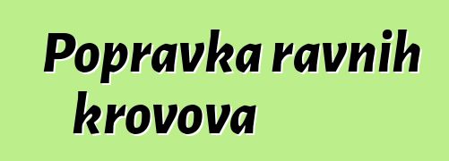 Popravka ravnih krovova