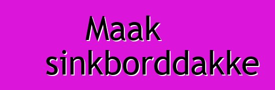 Maak sinkborddakke