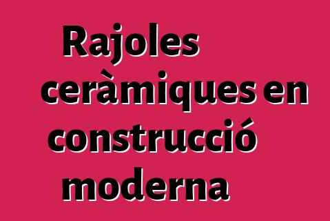 Rajoles ceràmiques en construcció moderna