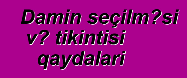 Damın seçilməsi və tikintisi qaydaları