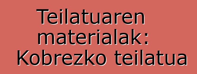 Teilatuaren materialak: Kobrezko teilatua