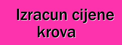 Izračun cijene krova