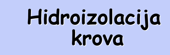 Hidroizolacija krova