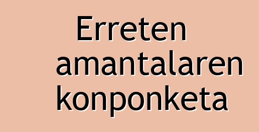 Erreten amantalaren konponketa