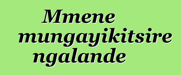 Mmene mungayikitsire ngalande